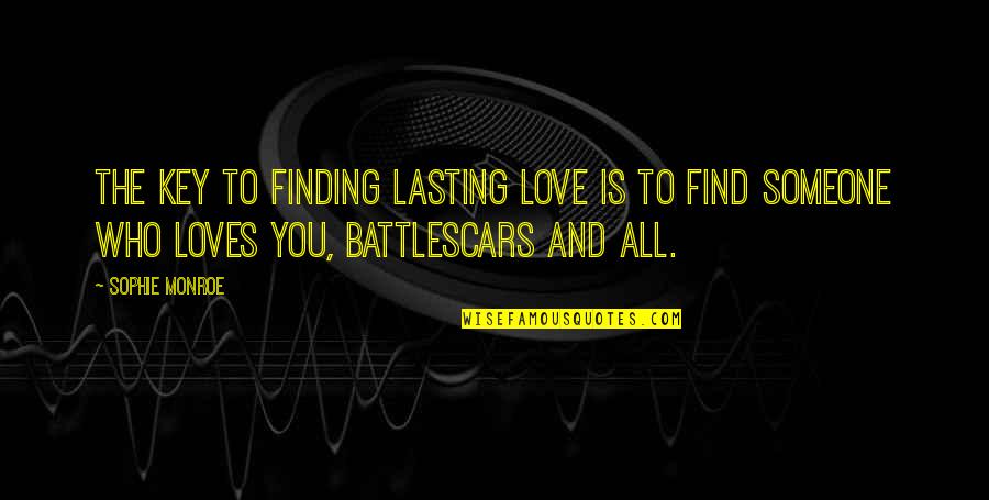 Rambut Quotes By Sophie Monroe: The key to finding lasting love is to