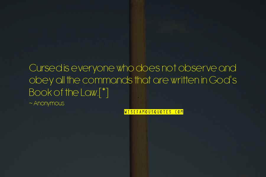 Raoults Equation Quotes By Anonymous: Cursed is everyone who does not observe and