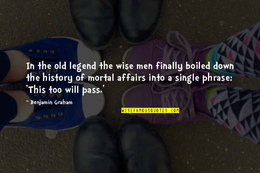 Rapporto Quotes By Benjamin Graham: In the old legend the wise men finally