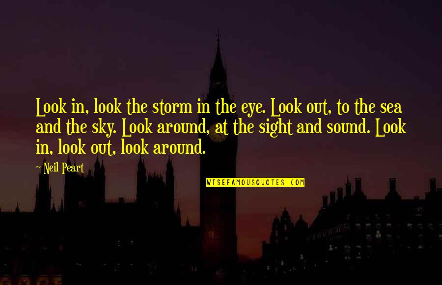 Ras Al Ghul Gotham Quotes By Neil Peart: Look in, look the storm in the eye.