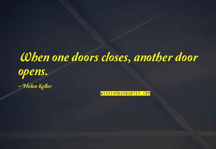 Raspbian Quotes By Helen Keller: When one doors closes, another door opens.