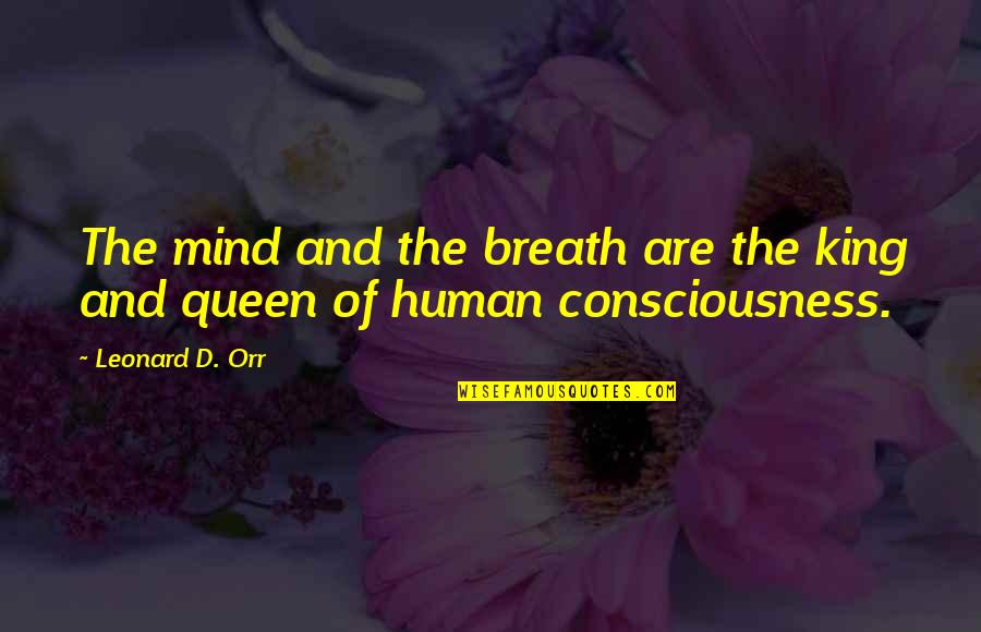 Ratito Spotify Quotes By Leonard D. Orr: The mind and the breath are the king