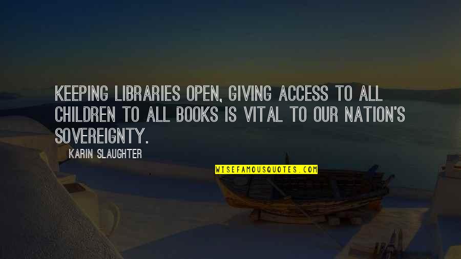 Rca Antenna Quotes By Karin Slaughter: Keeping libraries open, giving access to all children