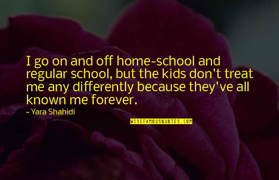 Reading The Writing On The Wall Quotes By Yara Shahidi: I go on and off home-school and regular