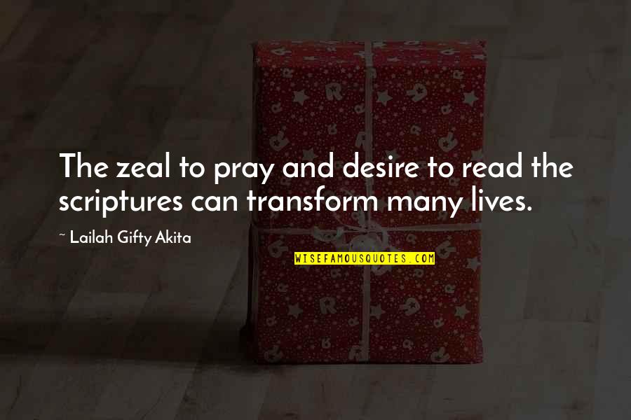 Reading Your Bible Quotes By Lailah Gifty Akita: The zeal to pray and desire to read