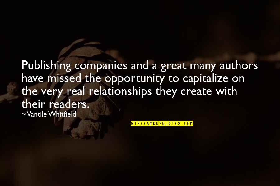 Real Men In Relationships Quotes By Vantile Whitfield: Publishing companies and a great many authors have