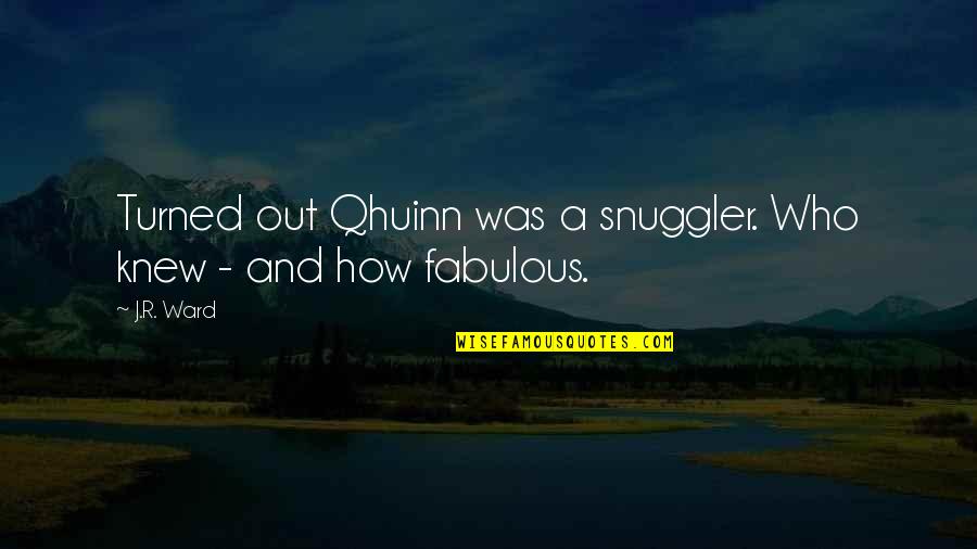 Rebellious Teenager Quotes By J.R. Ward: Turned out Qhuinn was a snuggler. Who knew