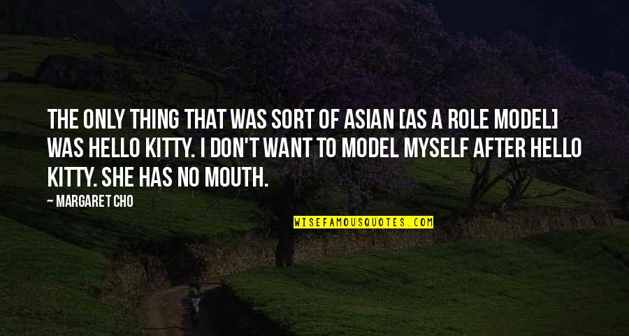 Rebello Funeral Quotes By Margaret Cho: The only thing that was sort of Asian