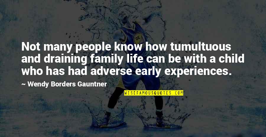 Reconociendo La Quotes By Wendy Borders Gauntner: Not many people know how tumultuous and draining