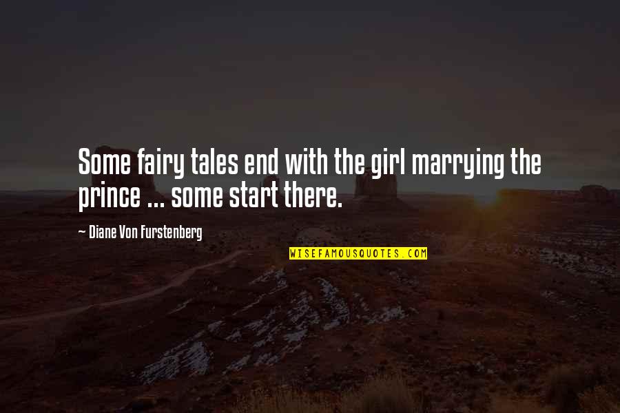 Red Hair Shanks Quotes By Diane Von Furstenberg: Some fairy tales end with the girl marrying