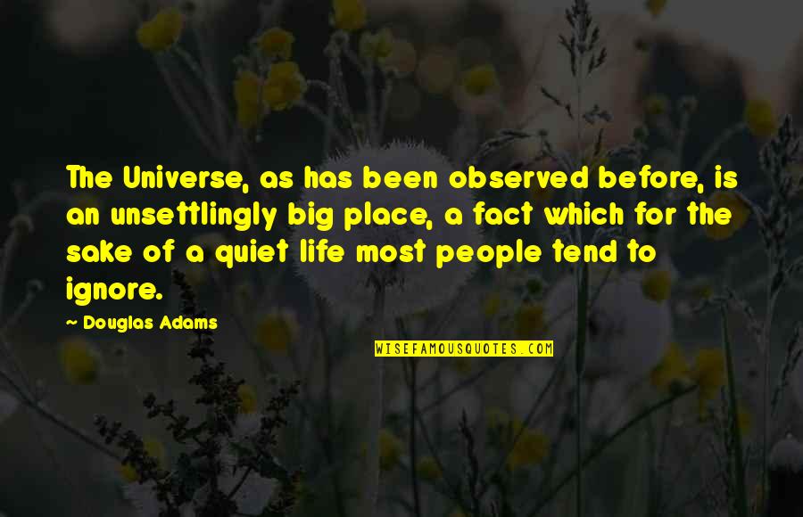 Redekers Boone Quotes By Douglas Adams: The Universe, as has been observed before, is