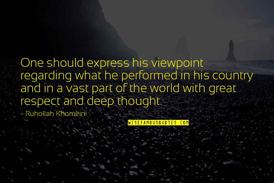 Refuse Collection Quotes By Ruhollah Khomeini: One should express his viewpoint regarding what he