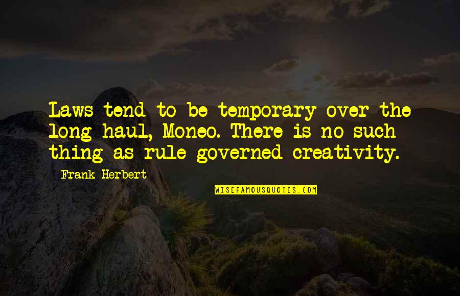 Regex Pattern Quotes By Frank Herbert: Laws tend to be temporary over the long