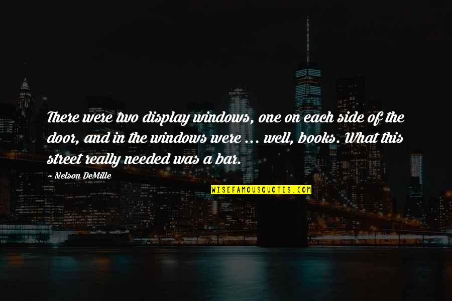 Regurgitate In A Sentence Quotes By Nelson DeMille: There were two display windows, one on each