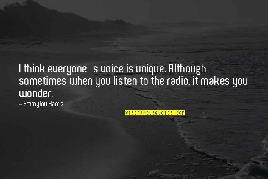 Reikan Creations Quotes By Emmylou Harris: I think everyone's voice is unique. Although sometimes