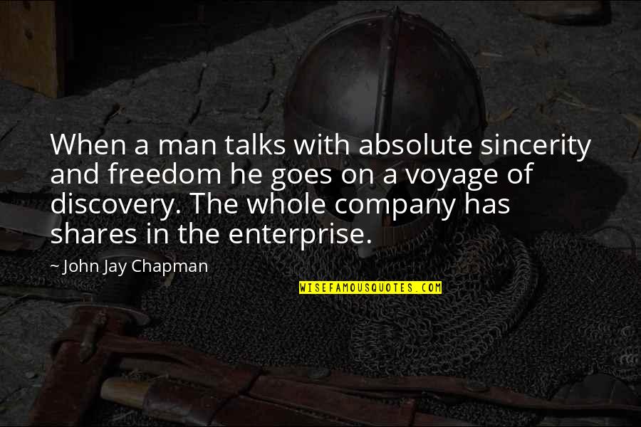 Relatar Spanish Anchor Quotes By John Jay Chapman: When a man talks with absolute sincerity and