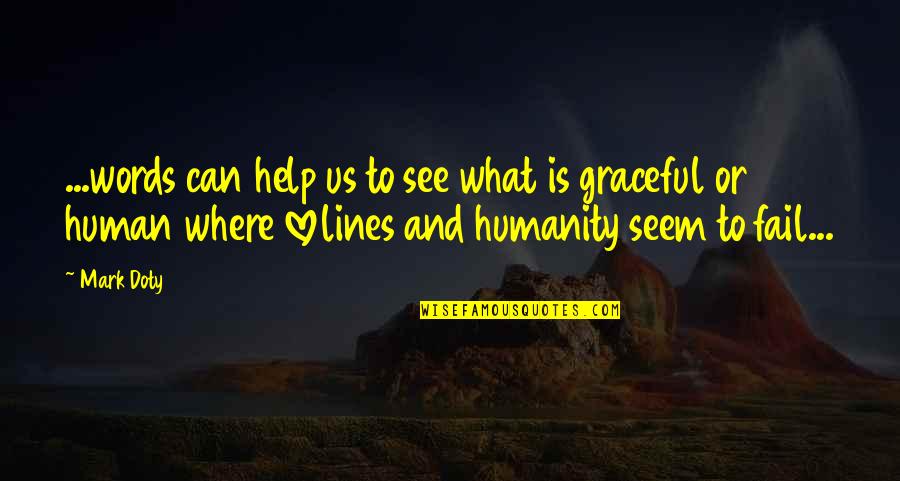 Religious Hypocrisy In Huck Finn Quotes By Mark Doty: ...words can help us to see what is