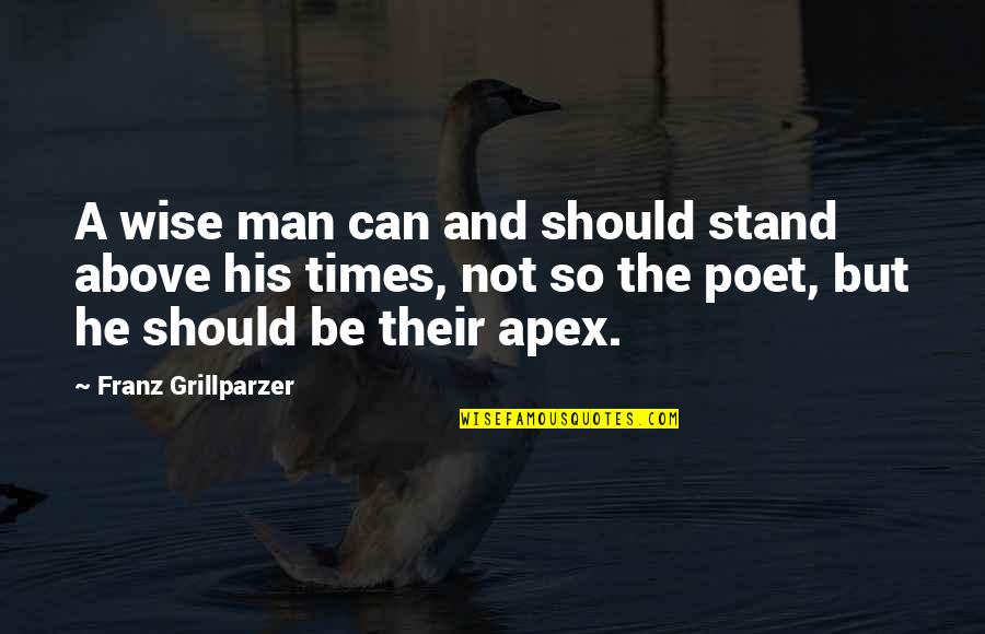 Religious Issues Quotes By Franz Grillparzer: A wise man can and should stand above