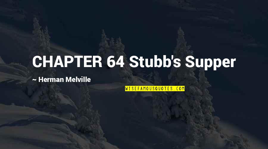 Religious Judgemental Quotes By Herman Melville: CHAPTER 64 Stubb's Supper