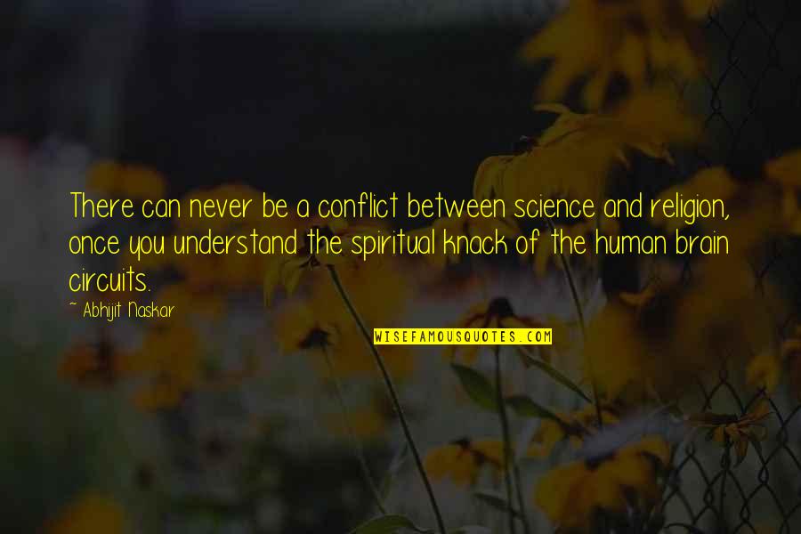 Religious Tolerance Quotes By Abhijit Naskar: There can never be a conflict between science