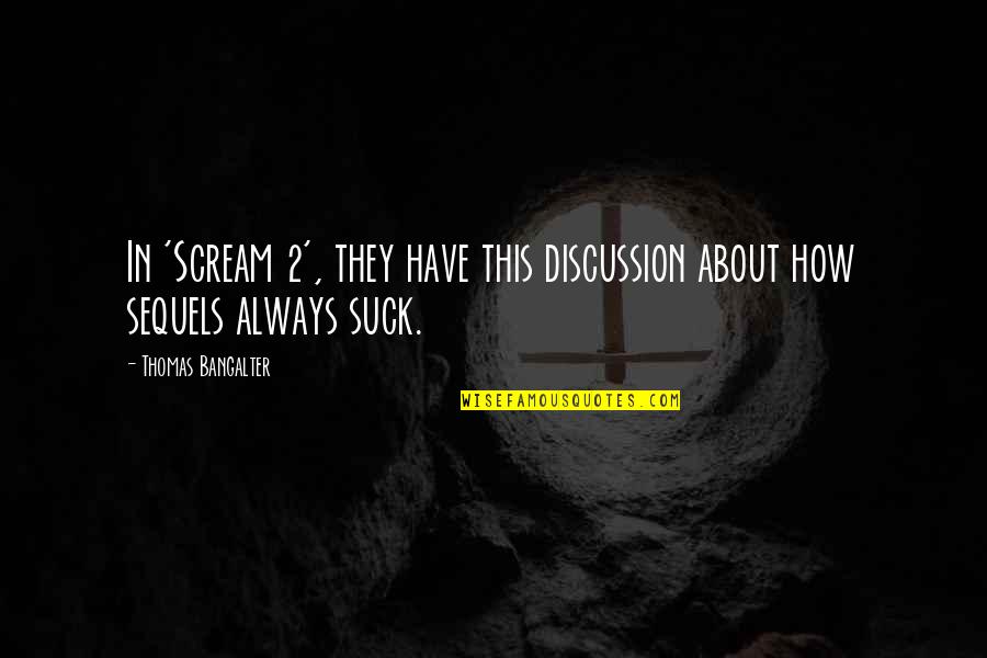 Rennix Corporation Quotes By Thomas Bangalter: In 'Scream 2', they have this discussion about