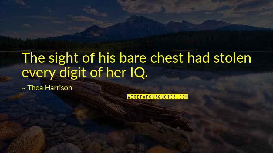 Rentmeesters Bruxelles Quotes By Thea Harrison: The sight of his bare chest had stolen