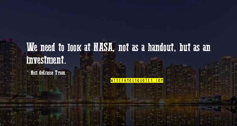 Renwall Anderson Quotes By Neil DeGrasse Tyson: We need to look at NASA, not as