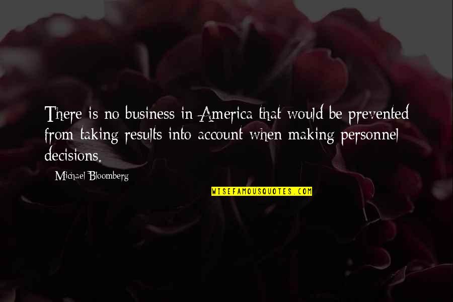 Reparatie Cementen Quotes By Michael Bloomberg: There is no business in America that would