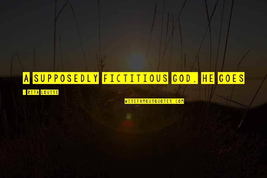 Repiccis Italian Quotes By Rita Louise: a supposedly fictitious God. He goes