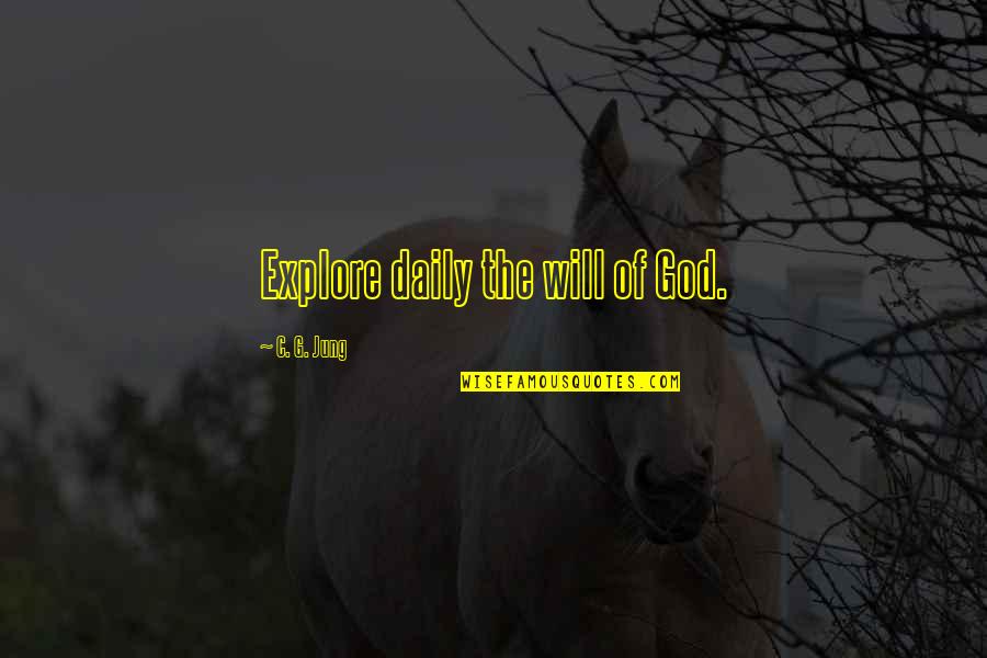 Replaces 340793 762 Quotes By C. G. Jung: Explore daily the will of God.