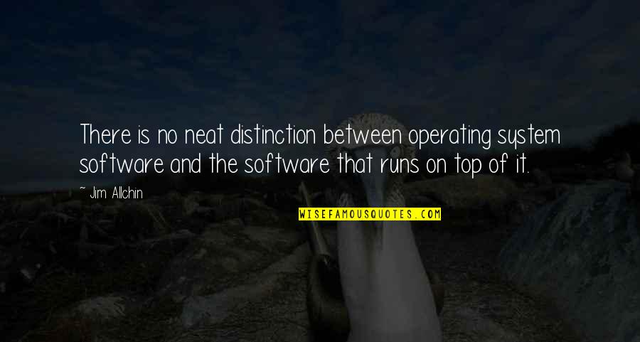 Reprinted Dollar Quotes By Jim Allchin: There is no neat distinction between operating system