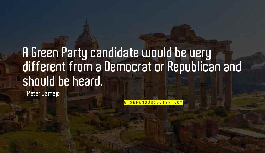 Republican Candidate Quotes By Peter Camejo: A Green Party candidate would be very different