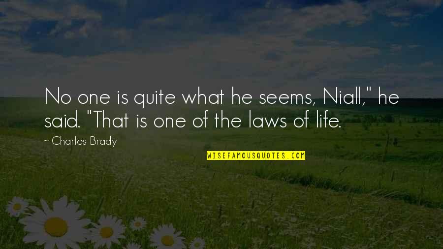 Repudiation Crossword Quotes By Charles Brady: No one is quite what he seems, Niall,"