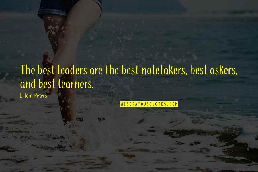 Reticent Synonym Quotes By Tom Peters: The best leaders are the best notetakers, best