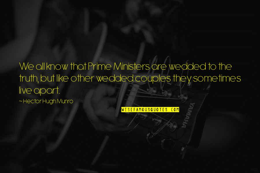 Retiring From Football Quotes By Hector Hugh Munro: We all know that Prime Ministers are wedded