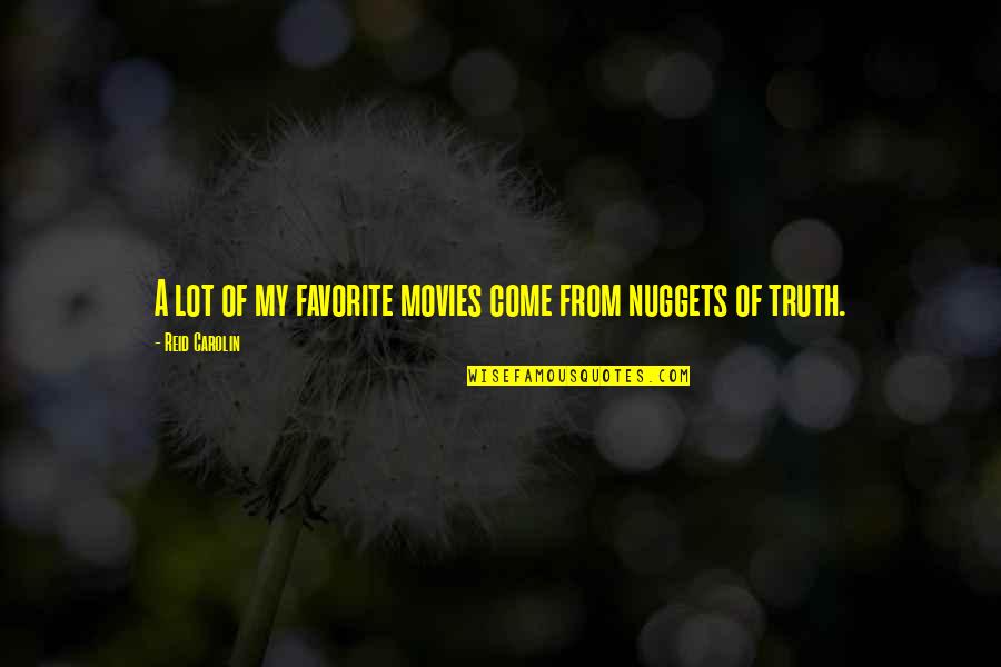 Retrocesso Sinonimo Quotes By Reid Carolin: A lot of my favorite movies come from