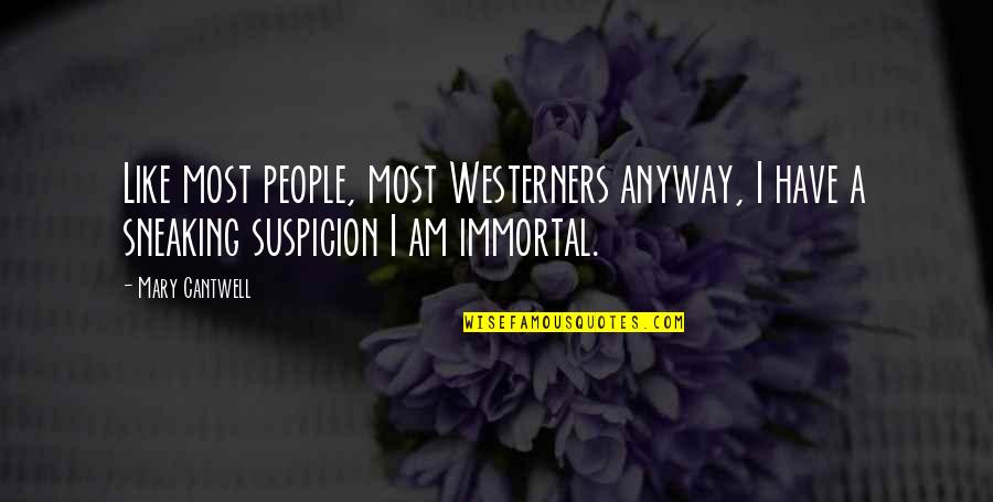 Rev Peter Marshall Quotes By Mary Cantwell: Like most people, most Westerners anyway, I have