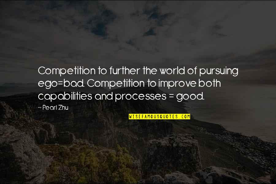 Revenge Impetus Quotes By Pearl Zhu: Competition to further the world of pursuing ego=bad.