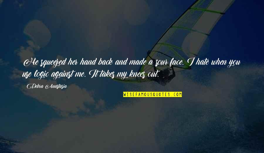 Rgtnb304bv1 Quotes By Debra Anastasia: He squeezed her hand back and made a