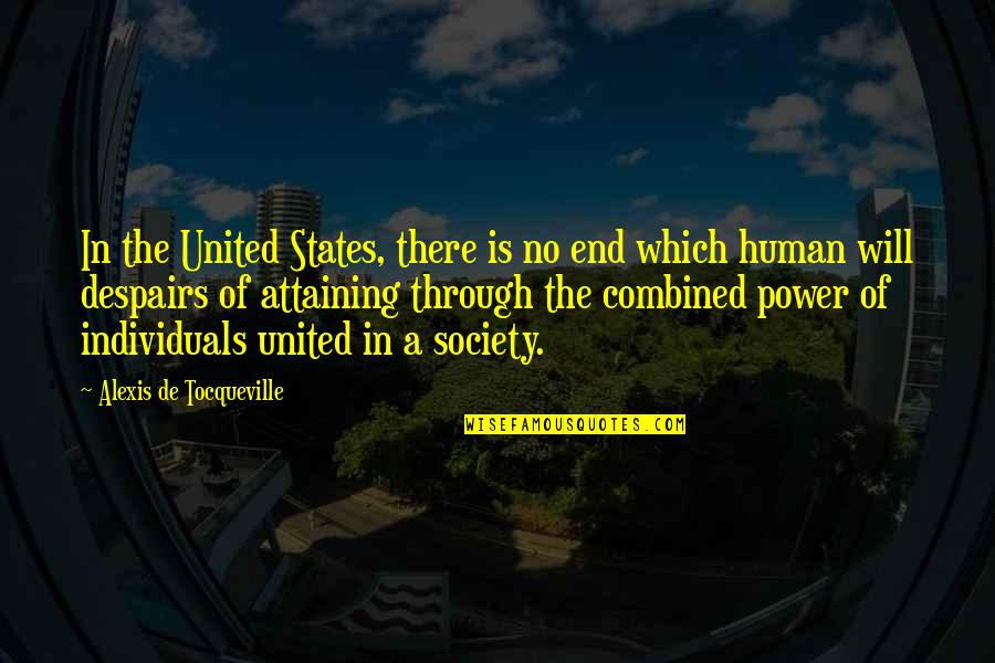 Rhomboid Flap Quotes By Alexis De Tocqueville: In the United States, there is no end