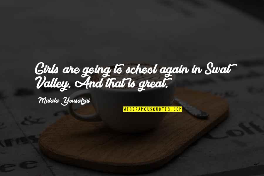 Ribs Are Cages Quotes By Malala Yousafzai: Girls are going to school again in Swat