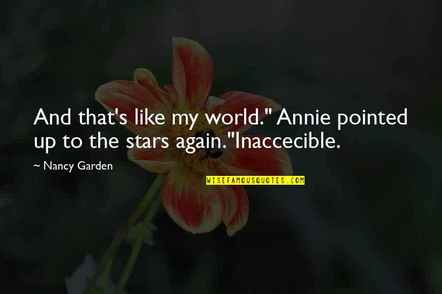 Rich And Poor Countries Quotes By Nancy Garden: And that's like my world." Annie pointed up