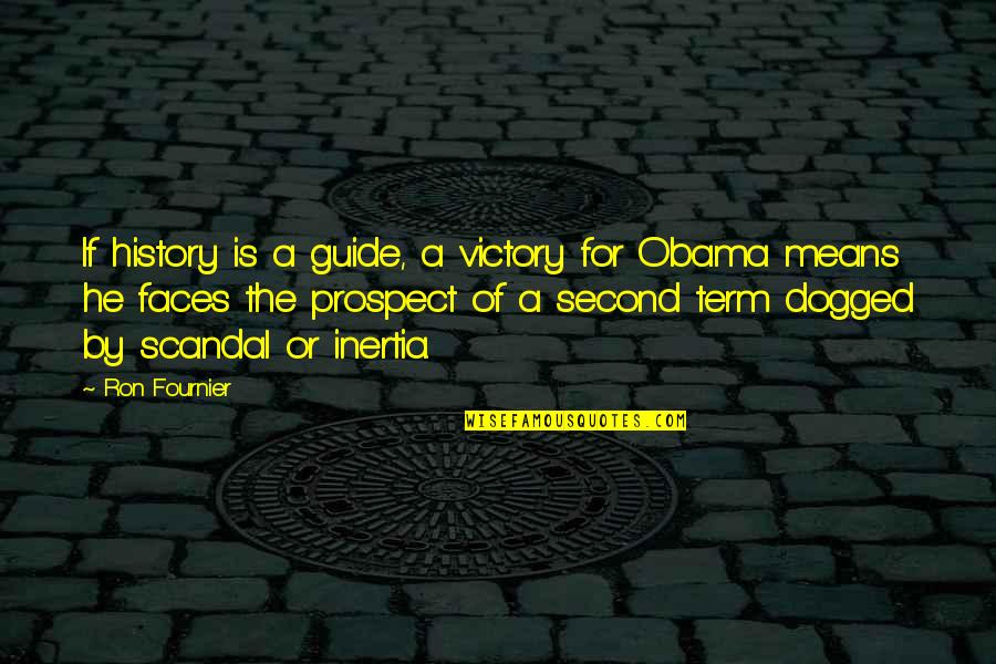 Richard Ben Cramer Quotes By Ron Fournier: If history is a guide, a victory for