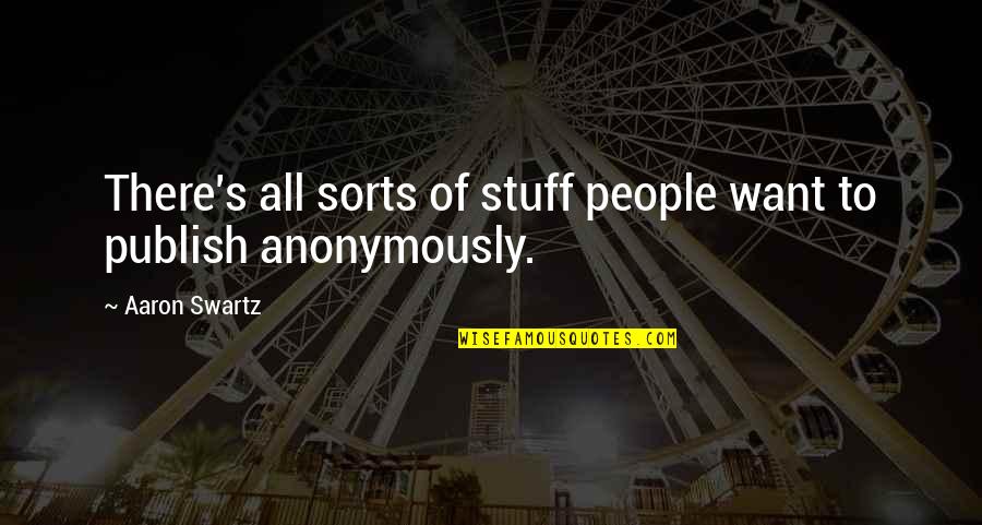 Richison Paycom Quotes By Aaron Swartz: There's all sorts of stuff people want to