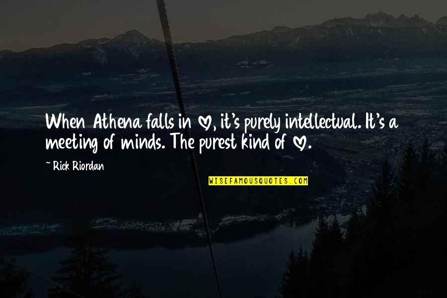 Rick Quotes By Rick Riordan: When Athena falls in love, it's purely intellectual.