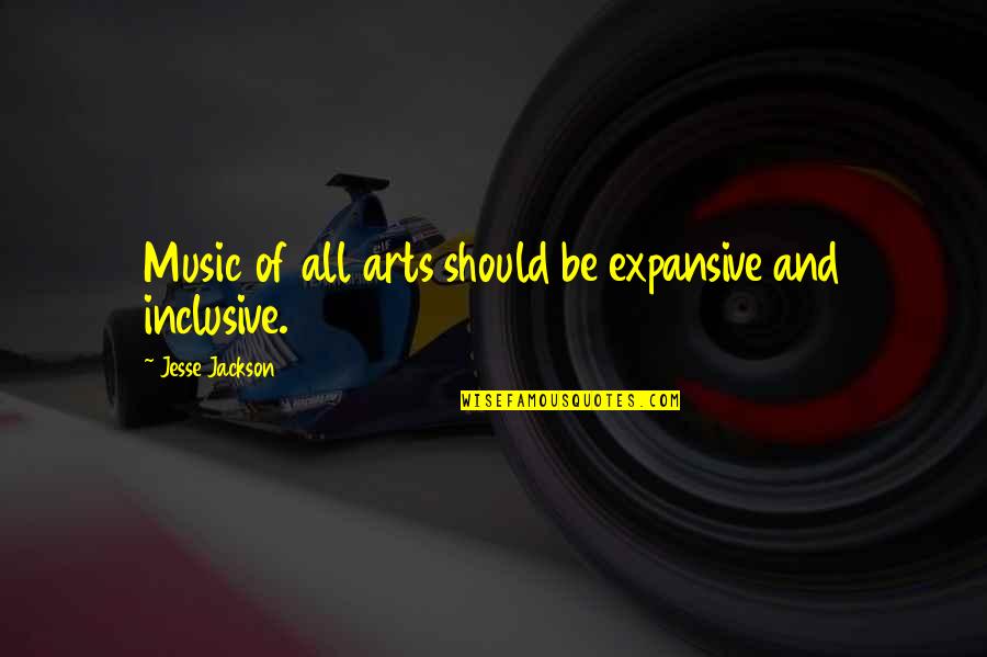 Rickie Byars Quotes By Jesse Jackson: Music of all arts should be expansive and