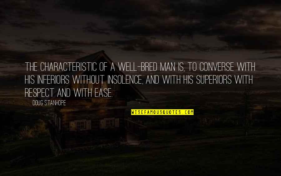 Ricochet Kills Quotes By Doug Stanhope: The characteristic of a well-bred man is, to