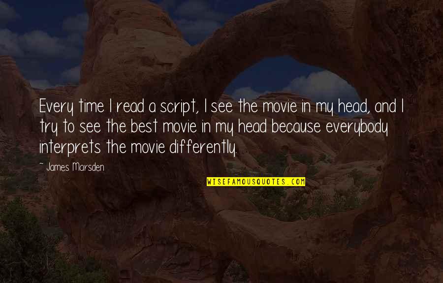 Riddick Cast Quotes By James Marsden: Every time I read a script, I see