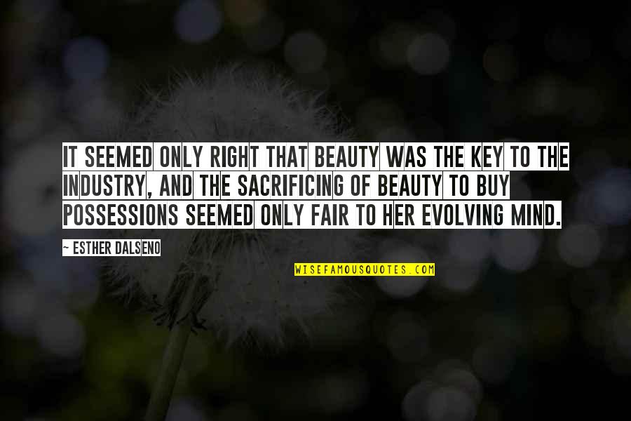 Right Mind Quotes By Esther Dalseno: It seemed only right that beauty was the