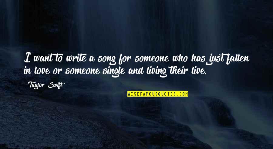 Right Person Being Right In Front Of You Quotes By Taylor Swift: I want to write a song for someone